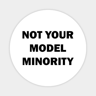 Not Your Model Minority Magnet